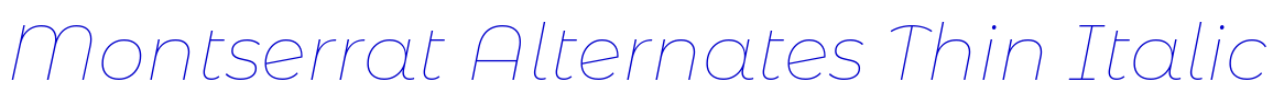 Montserrat Alternates Thin Italic الخط